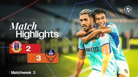 Match Highlights | East Bengal FC 2-3 FC Goa | MW 3 | ISL 2024-25