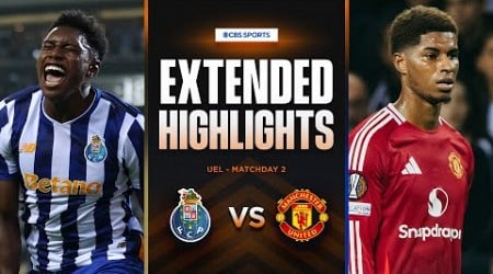 Porto vs. Man. United: Extended Highlights | UEL League Phase MD 2 | CBS Sports Golazo - Europe