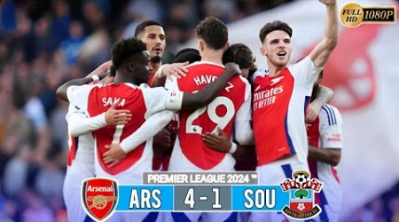 Arsenal vs Southampton 4 - 1 • Highlights &amp; All Goals 2024 HD 