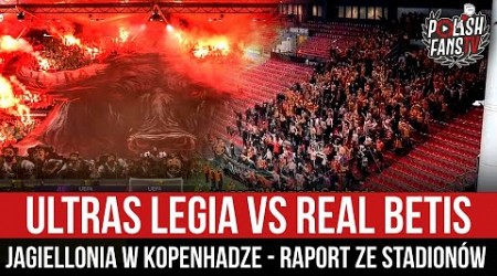 Ultras Legia vs Real Betis - Jagiellonia w Kopenhadze - RAPORT ZE STADIONÓW (03.10.2024)