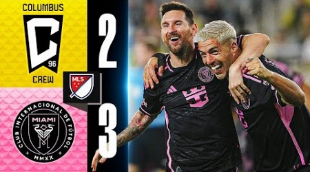 Columbus Crew 2-3 Inter Miami | Resumen | MLS 2024