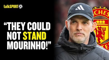 Darren Bent WARNS Man United Fans WILL NOT WANT Thomas Tuchel &amp; Reminds Them Of Mourinho&#39;s EXIT 