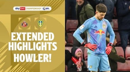 HOWLER | Sunderland v Leeds United extended highlights