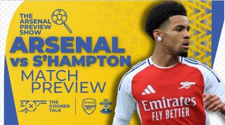 Arsenal vs Southampton Preview Show | Team News, Line-Ups &amp; Predictions | Premier League