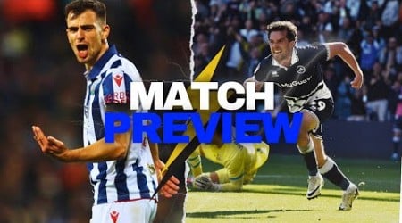 WBA VS MILLWALL: MATCH PREVIEW!