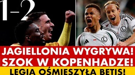 JAGIELLONIA WYGRYWA, SZOK W KOPENHADZE! LEGIA OŚMIESZYŁA BETIS!