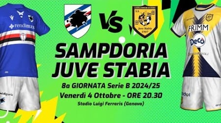 SAMPDORIA - JUVE STABIA | SERIE B 2024/25 - DIRETTA LIVE CRONACA, STATISTICHE &amp; CAMPO 3D