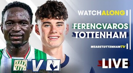 Ferencvaros Vs Tottenham • Europa League [LIVE WATCH ALONG]