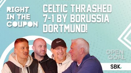 CELTIC THRASHED 7-1 BY BORUSSIA DORTMUND IN CHAMPIONS LEAGUE | Right In The Coupon