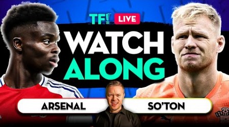 ARSENAL vs SOUTHAMPTON LIVE with Mark Goldbridge