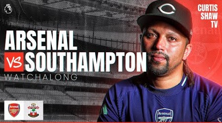 Arsenal V Southampton Live Watchalong (Curtis Shaw TV)