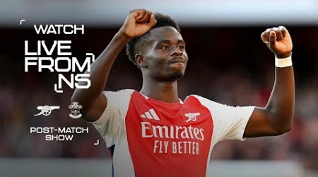 Arsenal 3-1 Southampton | LIVE FROM N5 | Post-match show 