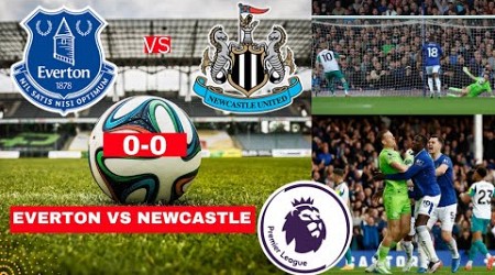 Everton vs Newcastle 0-0 Live Stream Premier League EPL Football Match Score 2024 Highlights Vivo