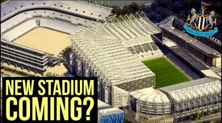 ‘Once-in-a-Generation Investment!’ Newcastle REVEAL Stadium Study UPDATE!