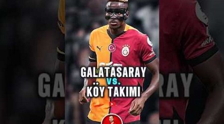 Galatasaray vs. Köy Takımı Rigas FC 