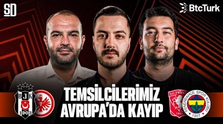 &quot;TÜRK FUTBOLUNDA ÇOK ACI BİR GÜN&quot; Twente 1-1 Fenerbahçe, Beşiktaş 1-3 Frankfurt, RFS 2-2 Galatasaray