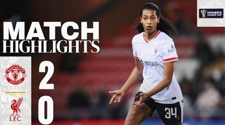 Highlights: Man Utd 2-0 Liverpool FC Women | League Cup defeat for Reds