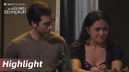 Highlight EP02 Nangis! Anna patah hati banget | Jangan Salahkan Aku Selingkuh