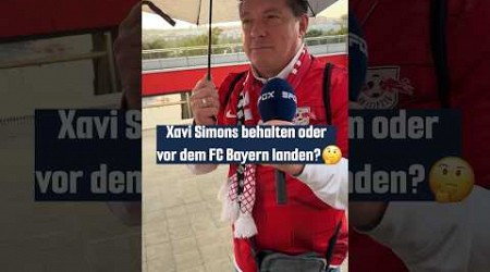 Xavi Simons behalten oder vor dem FC Bayern landen?