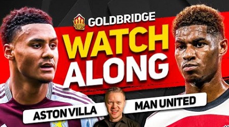 ASTON VILLA vs MANCHESTER UNITED Live With MARK GOLDBRIDGE!