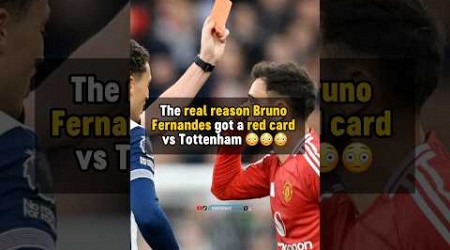 REAL REASON Bruno was sent off vs Tottenham 