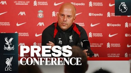 Press Conference: Crystal Palace vs Liverpool | Premier League | Arne Slot