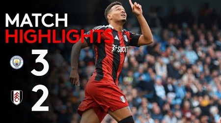 HIGHLIGHTS | Manchester City 3-2 Fulham | Battling Loss On The Road