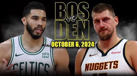 Boston Celtics vs Denver Nuggets Full Game Highlights - October 6, 2024 |NBA Pre-Season