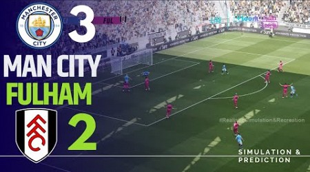 MANCHESTER CITY 3-2 FULHAM I Premier League 2024/25 , Match Highlights Simulation/Recreation