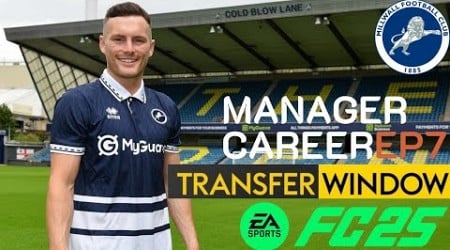 JANUARY TRANSFER WINDOW OPENS - FC 25 MILLWALL CAREER MODE - S1 E7