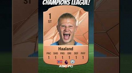 Could Manchester City win the Champions league with a 1 rated Erling Haaland... FC 25