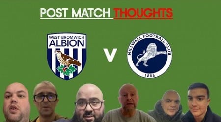 WEST BROM 0-0 MILLWALL - POST MATCH FAN THOUGHTS.