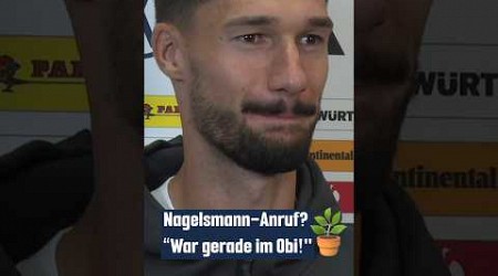 Nagelsmann-Anruf? &quot;War gerade im Obi!&quot;