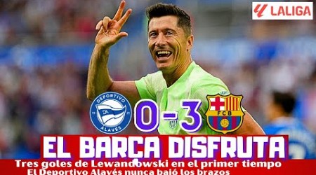 LEWANDOWSKI DESTROZA AL ALAVÉS, UN GRAN BARCELONA DISFRUTA Y GOLEA. EXCELENTES RAPHINHA Y PEDRI