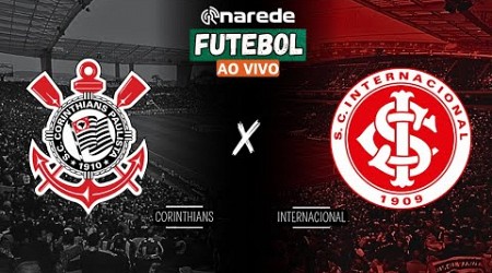 CORINTHIANS X INTERNACIONAL AO VIVO - TRANSMISSÃO BRASILEIRÃO 2024