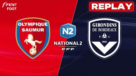 [REPLAY] Saumur - Girondins de Bordeaux (match intégral) - GIRONDINS