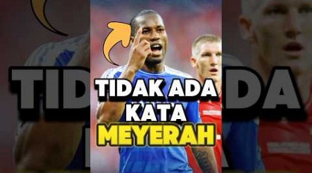 &quot;Jangan pernah menyerah untuk sesuatu yang kamu cintai&quot; Drogba 