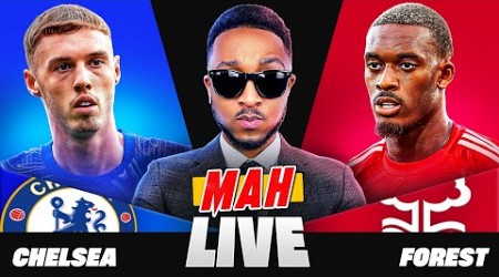 MAH LIVE: CHELSEA 1-1 NOTTINGHAM FOREST PREMIER LEAGUE WATCH ALONG!