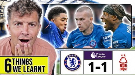 6 THINGS WE LEARNT FROM CHELSEA 1-1 NOTTINGHAM FOREST