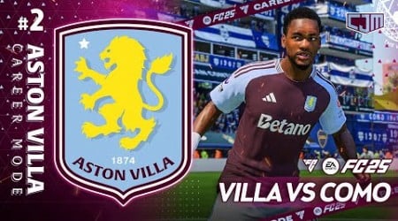 FC 25 Aston Villa Career Mode | Friendly Match Lawan Como, Real Betis, &amp; Celta Vigo #2