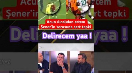 Acun ılıcalıdan ertem Şener’in sorusuna sert tepki derin futbol #fenerbahçe #galatasaray#beyazfutbol