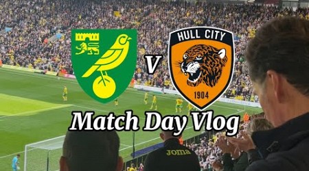 Norwich 4 - 0 Hull City Match Day Vlog. Performance of the season!!