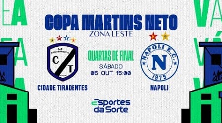 AE Cidade Tiradentes x Napoli EC • Quartas de Final • Copa Martins Neto 2024 (Zona Leste)