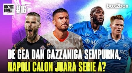 DE GEA SEMPURNA, CONTE BIKIN NAPOLI JADI CALON JUARA? | Box2Box Football Show #16