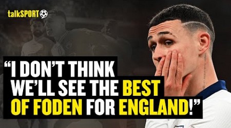 Darren Bent CRITICISES Foden&#39;s England Performances And BLAMES It On His Manager Not Being Pep!