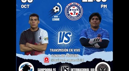 SAMPDORIA FC VS INTERNACIONAL IQQ - TORNEO DE CLAUSURA IQUIQUELEAGUE