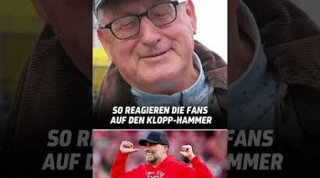 Eure Reaktionen zum Klopp-Deal 