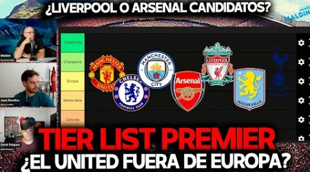 TIER LIST PREMIER LEAGUE: ¿ACABARÁ EL UNITED FUERA DE EUROPA? ¿PUEDEN GANARLA LIVERPOOL O ARSENAL?