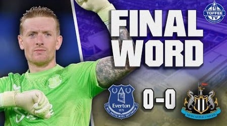 Everton 0-0 Newcastle United | The Final Word