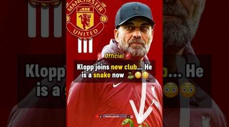 Jurgen Klopp is a SNAKE? 